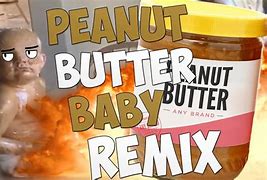 Image result for Peanut Butter Baby