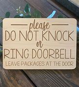 Image result for Funny Don't Ring Doorbell Signs