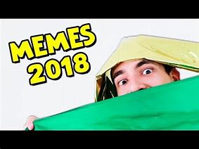 Image result for Best Memes Ever 2018