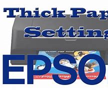 Image result for Printing 300 Lb Paper with Epson Printer