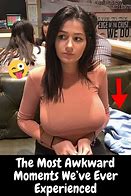 Image result for Most Awkward Moments