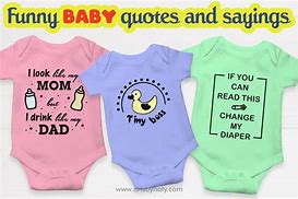 Image result for Funny Short Baby Quotes