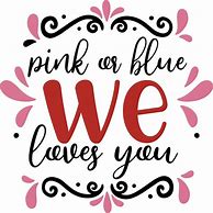 Image result for Pink or Blue We Love You Sticker