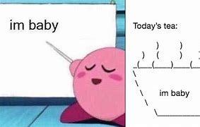 Image result for I'm Just a Baby Meme