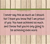 Image result for I'm Very Proud of You Quotes