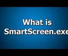 Image result for SmartScreen exe Error