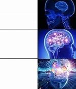 Image result for Brain Nerve Expanding Meme