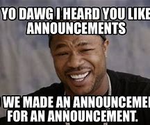 Image result for Announcement Meme