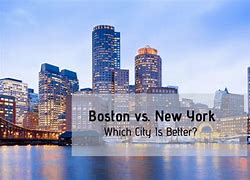 Image result for Boston vs New York