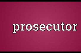 Image result for Meaning of Prosecutor