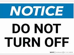 Image result for Do Not Turn Off Tag