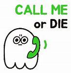 Image result for Funny Call Me Quote