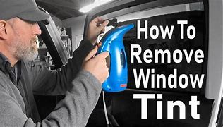 Image result for How to Remove Aftermarket Window Tint