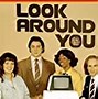 Image result for Look around You World TV