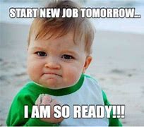 Image result for Meme About New Job