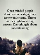 Image result for Open Minded People Quotes