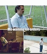 Image result for Waiting for Orders Meme