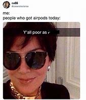 Image result for Funny Air Pods Meme