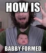 Image result for Babby Know Your Meme