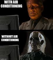 Image result for No Air Conditioning Meme