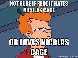 Image result for Nicolas Cage Meme
