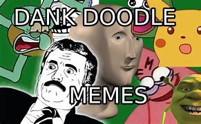 Image result for Dank Doodle Memes
