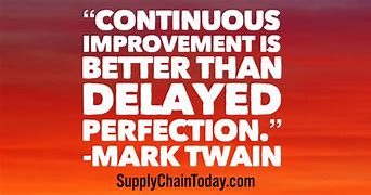 Image result for Continuous Improvement Quotes