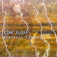 Image result for Pink Floyd Electric Factory