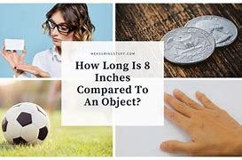 Image result for What Object Are 8 Inch Longer