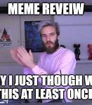 Image result for PewDiePie Memes Big Pp Review
