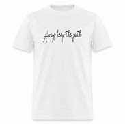 Image result for Keep the Faith White Polo Shirt