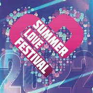 Image result for Summer Love Festival