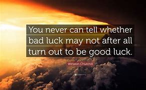 Image result for Quotes About Bad Luck