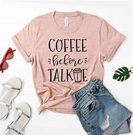 Image result for Coffee Meme T-Shirt