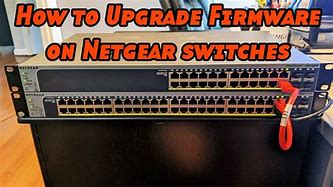 Image result for Firmware Update Multiple Netgear Switch