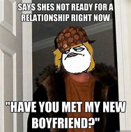 Image result for I'm Not Ready for a Relationship Meme
