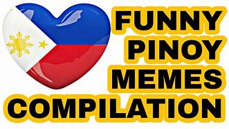 Image result for Funny Pinoy Memes