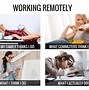 Image result for Meme of Person Working From Home