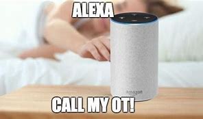 Image result for Alexa Meme Speech Therapy