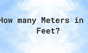 Image result for 60 FT in Meters