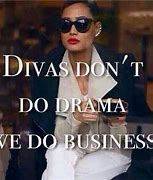 Image result for Mean Diva Quotes