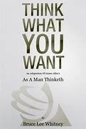 Image result for Think What You Want