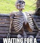 Image result for Waiting for My Son to Answer My Text Meme