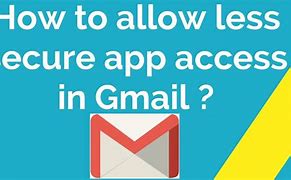 Image result for How to Allow Less Secure Apps Gmail