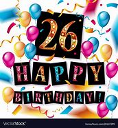 Image result for 26 Years Old Birthday