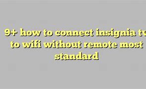 Image result for How to Connect Insignia TV to Wi-Fi