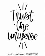 Image result for Trust the Universe Quotes