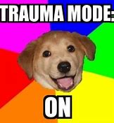Image result for Traumatized Dog Meme