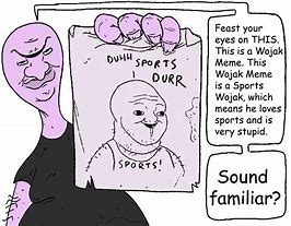 Image result for SoyBoy Wojak Meme