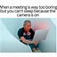 Image result for Bad Meeting Meme